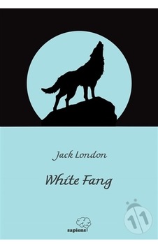 White Fang - Jack London - Sapiens White Fang - Jack London - Sapiens