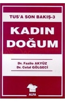 Kadın Doğum; Tus'A Son Bakış 3 Kadın Doğum; Tus'A Son Bakış 3