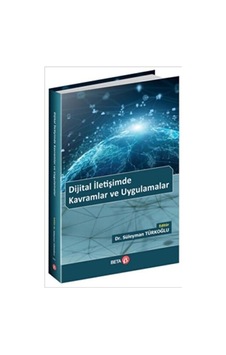Dijital İletişimde Kavramlar Ve Uygulamalar Dijital İletişimde Kavramlar Ve Uygulamalar