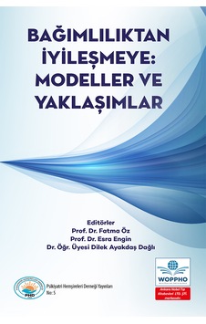 Bağımlılıktan İyileşmeye: Modeller Ve Yaklaşımlar