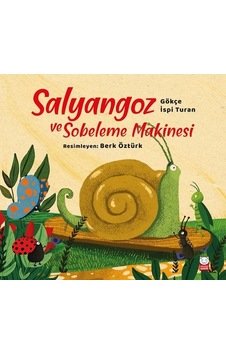 Salyangoz ve Sobeleme Makinesi - Gökçe İspi Turan - Kırmızı Kedi Salyangoz ve Sobeleme Makinesi - Gökçe İspi Turan - Kırmızı Kedi