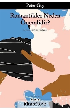 Romantikler Neden Önemlidir? - Peter Gay - Yapı Kredi Yayınları Romantikler Neden Önemlidir? - Peter Gay - Yapı Kredi Yayınları