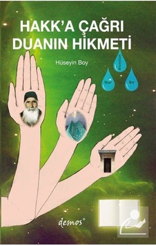 Hakk'a Çağrı ve Duanın Hikmeti - Hüseyin Boy - Demos Yayınları Hakk'a Çağrı ve Duanın Hikmeti - Hüseyin Boy - Demos Yayınları
