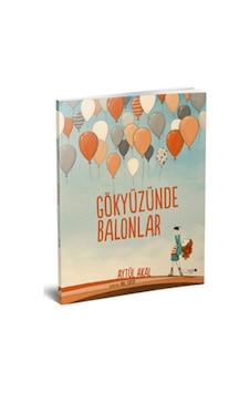 Gökyüzünde Balonlar - Aytül Akal - Redhouse Kidz Yayınları Gökyüzünde Balonlar - Aytül Akal - Redhouse Kidz Yayınları