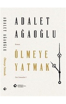 Ölmeye Yatmak / Adalet Ağaoğlu