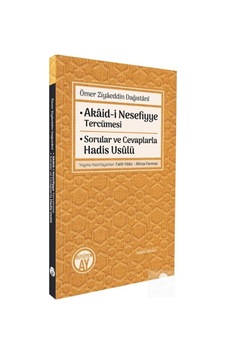 Akaid-i Nesefiyye Tercümesi & Sorular Ve Cevaplarla Hadis Usûl... Akaid-i Nesefiyye Tercümesi & Sorular Ve Cevaplarla Hadis Usûl...