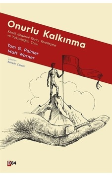Onurlu Kalkınma: Kendi Kaderini Tayin Yerelleşme ve Yoksulluğun Sonu - Matt Warner - D84 Yayınları