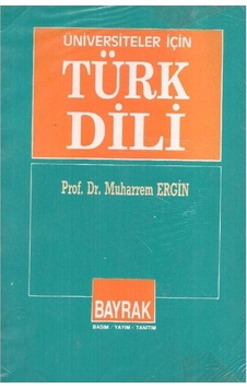 Üniversiteler İçin Türk Dili - Muharrem Ergin Üniversiteler İçin Türk Dili - Muharrem Ergin