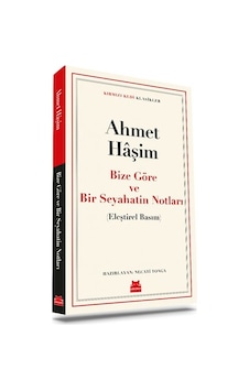Bize Göre Ve Bir Seyahatin Notları Bize Göre Ve Bir Seyahatin Notları
