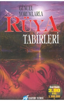 Güncel Yorumlarla Rüya Tabirleri Güncel Yorumlarla Rüya Tabirleri