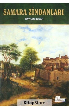 Samara Zindanları - Hayrani Ilgar - Hamle Yayınevi
