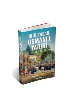 Muhtasar Osmanlı Tarihi - Ömer Faruk Yılmaz Muhtasar Osmanlı Tarihi - Ömer Faruk Yılmaz