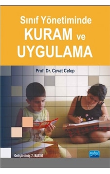 Sınıf Yönetiminde Kuram ve Uygulama - Cevat Celep - Nobel Akademik Yayıncılık