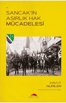 Sancak'ın Asırlık Hak Mücadelesi - Davut Nuriler - Motto Yayınları Sancak'ın Asırlık Hak Mücadelesi - Davut Nuriler - Motto Yayınları