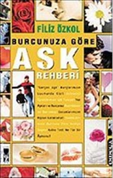 Burcunuza Göre Aşk Rehberi / Filiz Özkol
