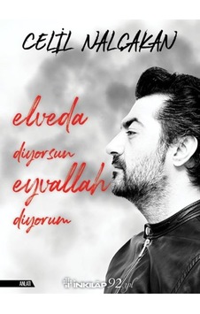Elveda Diyorsun Eyvallah  Diyorum