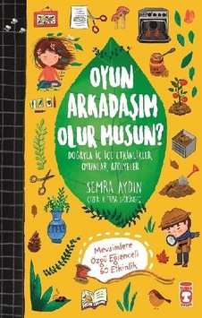 Oyun Arkadaşım Olur musun? - Semra Aydın - Timaş Çocuk
