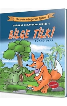 Bilge Tilki-Değerli Hikayeler Serisi 1 - Şükrü Uyar - Ritim Plus Yayınları Bilge Tilki-Değerli Hikayeler Serisi 1 - Şükrü Uyar - Ritim Plus Yayınları