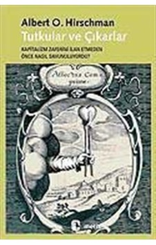 Tutkular ve Çıkarlar - Albert O. Hirschman - Metis Yayınları