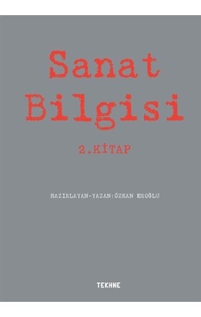 Sanat Bilgisi 2.Kitap- Tekhne Yayınları Sanat Bilgisi 2.Kitap- Tekhne Yayınları