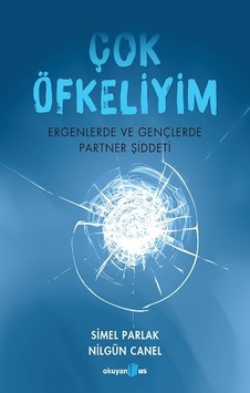 Çok Öfkeliyim - Ergenler ve Gençlerde Partner Şiddeti - Nilgün Canel - Okuyan Us Yayınları