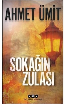 Sokağin Zulasi - Ahmet Ümit - Yapi Kredi Sokağin Zulasi - Ahmet Ümit - Yapi Kredi