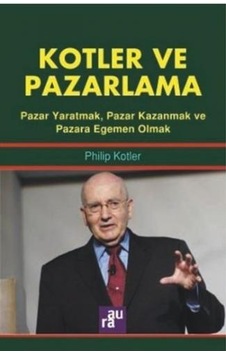 Kotler ve Pazarlama - Philip Kotler - Aura