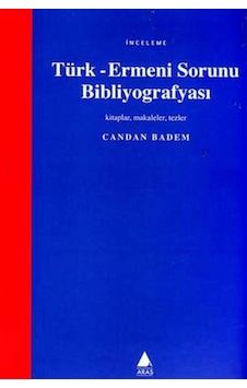 Türk-ermeni Sorunu Bibliyografyası - Candan Badem Türk-ermeni Sorunu Bibliyografyası - Candan Badem