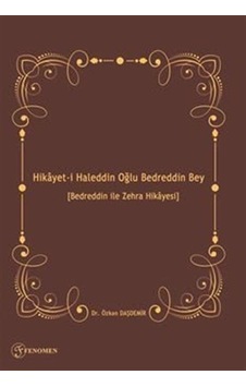Hikayet-i Haleddin Oğlu Bedreddin Bey [Bedreddin ile Zehra Hik... Hikayet-i Haleddin Oğlu Bedreddin Bey [Bedreddin ile Zehra Hik...