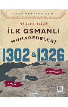 İlk Osmanlı Muharebeleri Bafeus 1302 / Prof. Dr. Feridun M. Em...