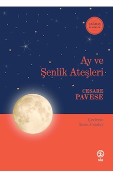 Ay ve Şenlik Ateşleri - Cesare Pavese - Sia Ay ve Şenlik Ateşleri - Cesare Pavese - Sia