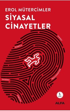 Siyasal Cinayetler - Erol Mütercimler - Alfa Yayıncılık