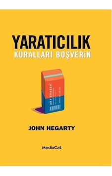 Yaratıcılık - John Hegarty - MediaCat Yayıncılık Yaratıcılık - John Hegarty - MediaCat Yayıncılık