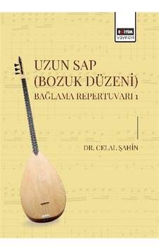 Uzun Sap Bozuk Düzeni Bağlama Repertuvarı 1 / Dr. Celal Şahin
