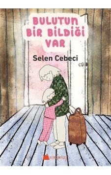 Bulutun Bir Bildiği Var / Selen Cebeci Bulutun Bir Bildiği Var / Selen Cebeci