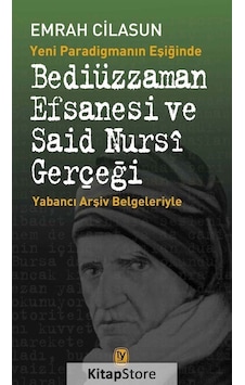 Bediüzzaman Efsanesi ve Said Nursi  - Emrah Cilasun  - Tekin Yayınevi