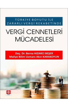 Vergi Cennetleri Mücadelesi - Türkiye Boyutu İle Zararlı Vergi Rekabetinde - Akın Karakoyun - Ekin Basım Yayın