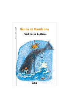 Balina ile Mandalina - Fazıl Hüsnü Dağlarca - Yapı Kredi Yayınları Balina ile Mandalina - Fazıl Hüsnü Dağlarca - Yapı Kredi Yayınları
