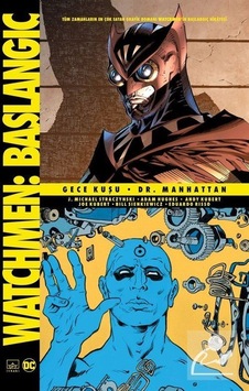 Watchmen Başlangıç: Gece Kuşu - Dr. Manhattan / J. Michael Str...