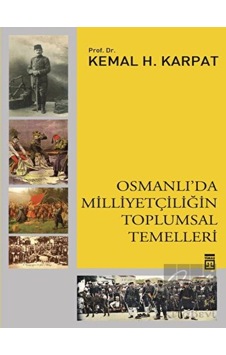 Osmanlı'da Milliyetçiliğin Toplumsal Temelleri -  Timaş Yayınları