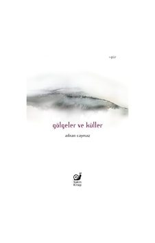 Gölgeler Ve Küller / Adnan Caymaz