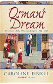 Osman's Dream - Caroline Finkel - John Murray Osman's Dream - Caroline Finkel - John Murray