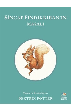 Sincap Fındıkkıran'ın Masalı / Beatrix Potter Sincap Fındıkkıran'ın Masalı / Beatrix Potter