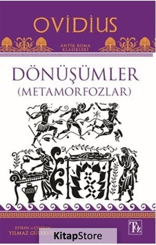 Dönüşümler Metamorfozlar / Publius Ovidius Naso Ovide
