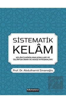 Sistematik Kelam - Abdulhamit Sinanoğlu - Hikmetevi Yayınları