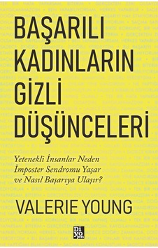 Başarılı Kadınların Gizli Düşünceleri Başarılı Kadınların Gizli Düşünceleri