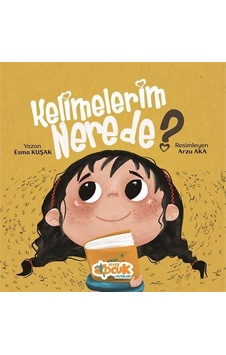 Kelimelerim Nerede / Esma Kuşak Kelimelerim Nerede / Esma Kuşak