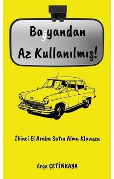 Bayandan Az Kullanılmış! - Erge Çetinkaya - Platanus Publishing Bayandan Az Kullanılmış! - Erge Çetinkaya - Platanus Publishing