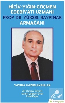 Hiciv Yığın Göçmen Edebiyatı Uzmanı Prof.Dr. Yüksel Baypınar Armağanı - Ali Osman Öztürk - Hiperlink Hiciv Yığın Göçmen Edebiyatı Uzmanı Prof.Dr. Yüksel Baypınar Armağanı - Ali Osman Öztürk - Hiperlink
