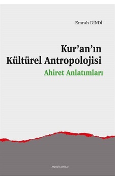 Kur'an'ın Kültürel Antropolojisi / Emrah Dindi Kur'an'ın Kültürel Antropolojisi / Emrah Dindi